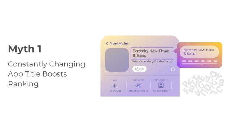 Myth 1: Constantly Changing App Title Boosts Ranking