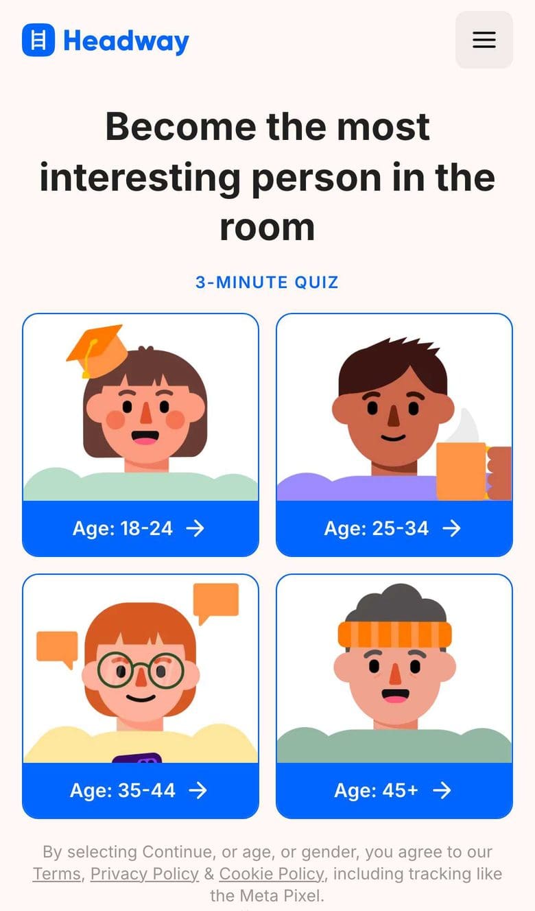 Headway web funnel, screen 1: four age options, with small print saying that choosing an age accepts the terms, privacy policy and Meta Pixel tracking.